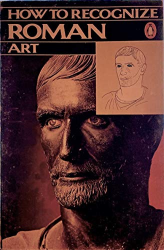 Imagen de archivo de How to Recognize Roman Art a la venta por Richard Sylvanus Williams (Est 1976)