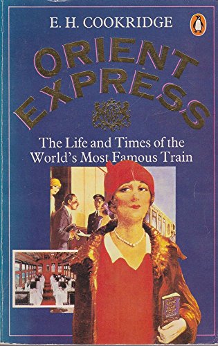 Beispielbild fr ORIENT EXPRESS: LIFE AND TIMES OF THE WORLD'S MOST FAMOUS TRAIN zum Verkauf von ThriftBooks-Atlanta