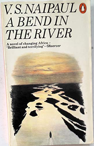 A Bend in the River - V. S. Naipaul