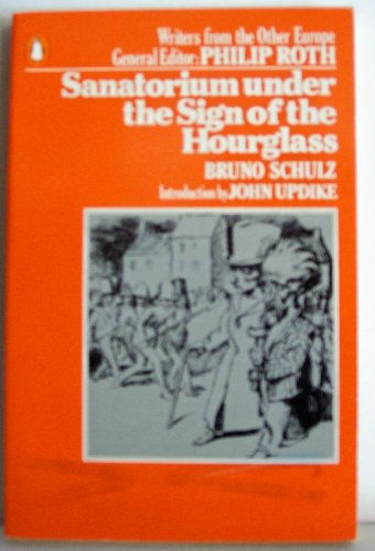 Beispielbild fr Sanatorium under the Sign of the Hourglass (Writers from the Other Europe) zum Verkauf von ThriftBooks-Atlanta