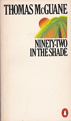 Beispielbild fr Ninety-Two in the Shade zum Verkauf von Better World Books