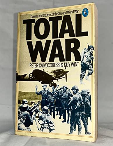 Stock image for Total War : Causes and Courses of the Second World War for sale by Better World Books