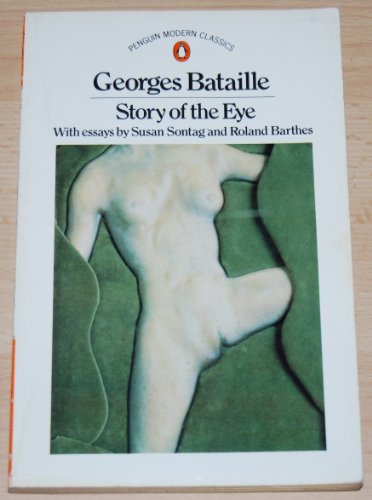 Georges Bataille - Story of the Eye (Modern Classics)