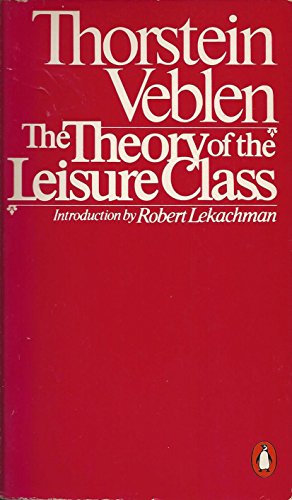 Imagen de archivo de The Theory of the Leisure Class a la venta por HPB-Ruby