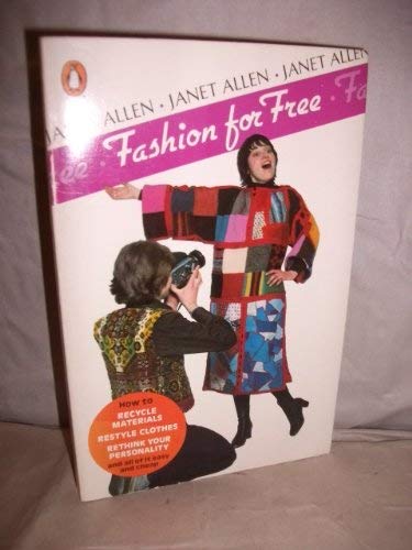 Fashion for Free (Penguin Peacock) (9780140053692) by Janet Allen