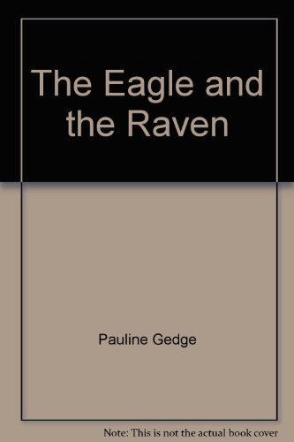 The Eagle and the Raven - Pauline Gedge