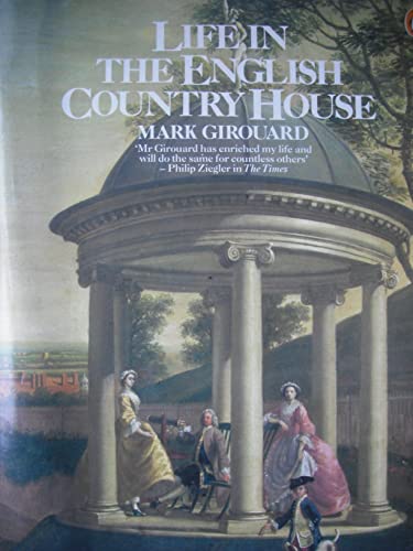 Beispielbild fr Life in the English Country House: A Social and Architectural History zum Verkauf von SecondSale
