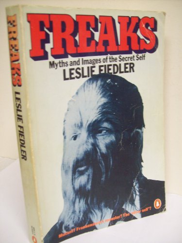 9780140054262: Freaks: Myths and Images of the Secret Self