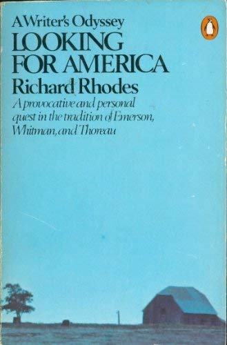 Looking for America: A Writer's Odyssey (9780140054507) by Rhodes, Richard