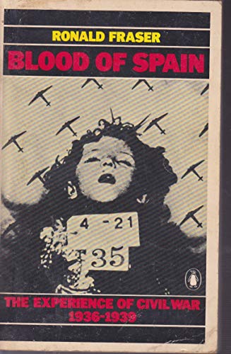 Beispielbild fr Blood of Spain: The Experience of Civil War, 1936-1939 zum Verkauf von WorldofBooks
