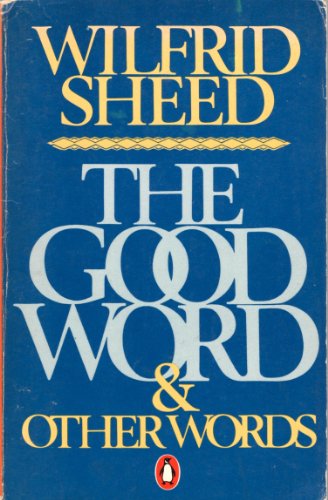 The Good Word and Other Words (9780140054972) by Sheed, Wilfrid