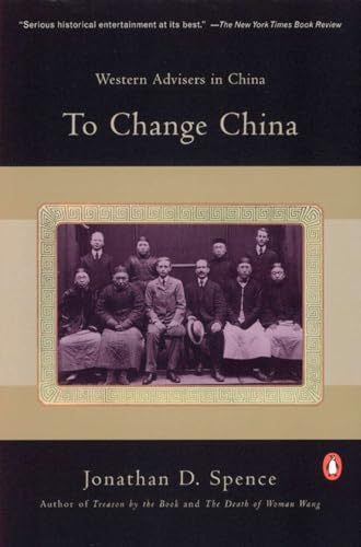 Imagen de archivo de To Change China: Western Advisers in China a la venta por Wonder Book