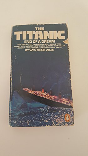 Beispielbild fr The Titanic, End of a Dream zum Verkauf von Wonder Book