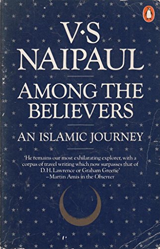 Imagen de archivo de Among the Believers: An Islamic Journey a la venta por Wonder Book