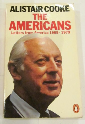 Beispielbild fr The Americans: Letters from America On Our Life And Times, 1969-1979 zum Verkauf von WorldofBooks