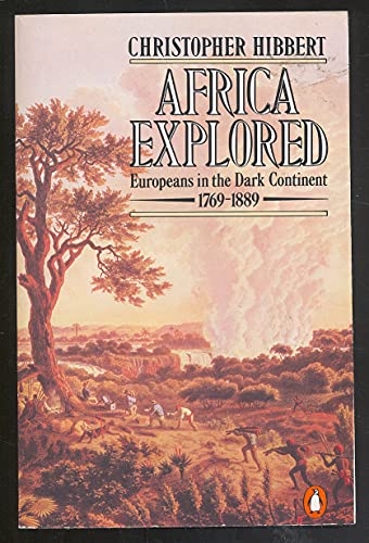 Beispielbild fr Africa Explored: Europeans in the Dark Continent, 1769-1889 zum Verkauf von WorldofBooks