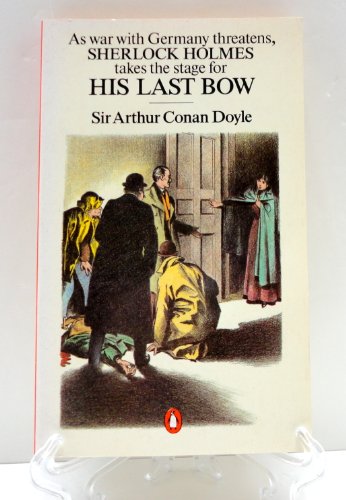 Beispielbild fr His Last Bow: Some Reminiscences of Sherlock Holmes zum Verkauf von Half Price Books Inc.