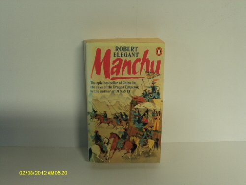 Stock image for Manchu: The Epic of China in the Days of the Dragon Emperor (014005748X) for sale by Librairie Th  la page