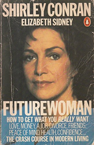 Futurewoman: How to survive life (9780140057591) by Shirley Conran~Elizabeth Sidney