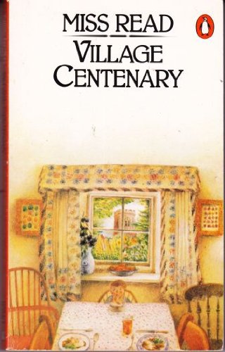 9780140057881: Village Centenary (The Fairacre Series #15)