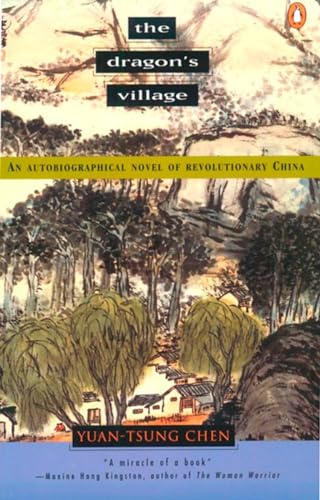 Imagen de archivo de The Dragon's Village: An Autobiographical Novel of Revolutionary China a la venta por BooksRun