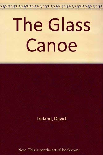 Stock image for The Glass Canoe for sale by Book Haven