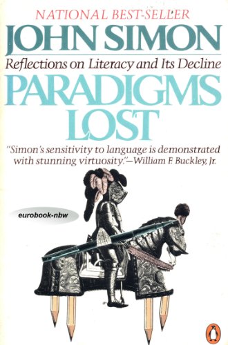 Imagen de archivo de Paradigms Lost: Reflections on Literacy and Its Decline a la venta por Wonder Book