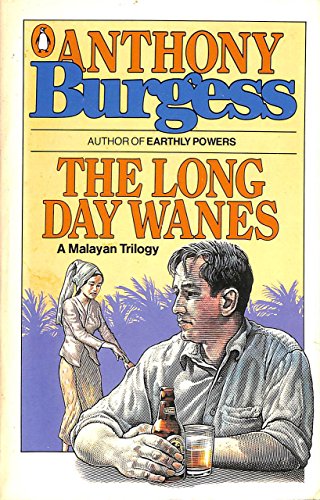 Imagen de archivo de The Long Day Wanes-a Malayan Trilogy: Time For a Tiger; the Enemy in the Blanket; Beds in the East a la venta por AwesomeBooks