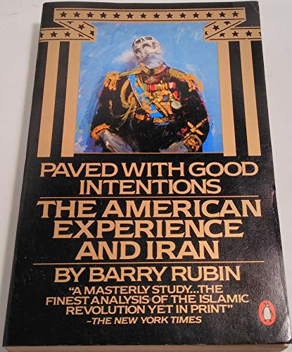 9780140059649: Paved with Good Intentions: The American Experience in Iran