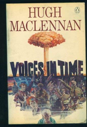 Voices in Time (9780140059717) by Hugh MacLennan