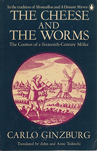 Stock image for The Cheese and the Worms: The Cosmos of a Sixteenth-Century Miller for sale by SecondSale