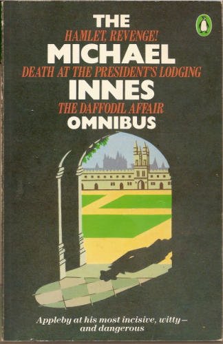 Stock image for MICHAEL INNES OMNIBUS: HAMLET, REVENGE!,THE DAFFODIL AFFAIR, DEATH AT THE PRESIDENT'S LODGING AKA(SEVEN SUSPECTS) for sale by WONDERFUL BOOKS BY MAIL