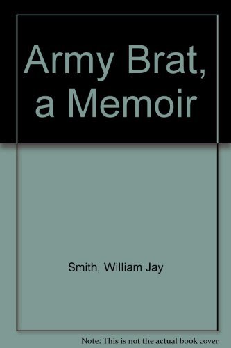Beispielbild fr Army Brat, a Memoir zum Verkauf von Wonder Book