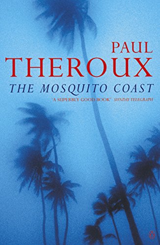 Stock image for The Mosquito Coast for sale by Wonder Book