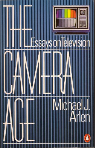 Beispielbild fr The Camera Age : Essays on Television zum Verkauf von Better World Books