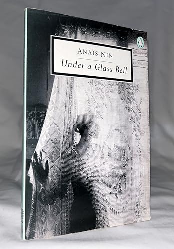 Under a Glass Bell (King Penguin) (9780140061727) by AnaÃ¯s Nin