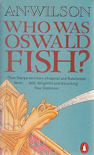 Who Was Oswald Fish? (9780140062120) by Wilson, A. N.