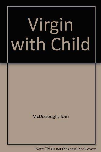 Virgin with Child (9780140062762) by McDonough, Tom