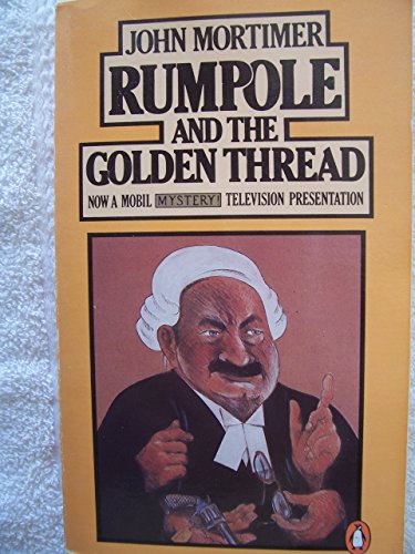 Beispielbild fr Rumpole and the Golden Thread zum Verkauf von Reuseabook