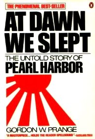 Imagen de archivo de At Dawn We Slept: The Untold Story of Pearl Harbor a la venta por J. Lawton, Booksellers