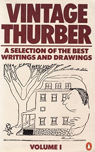 Stock image for Vintage Thurber: A Collection in Two Volumes, of the Best Writings And Drawings: Volume 1: A Selection of the Best Writings and Drawings of James Thurber: v. 1 for sale by Bahamut Media