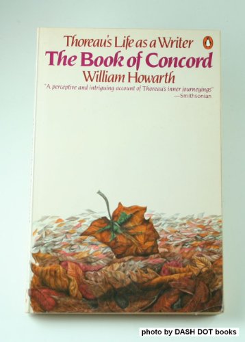Imagen de archivo de The Book of Concord: Thoreau's Life as a Writer a la venta por Jenson Books Inc