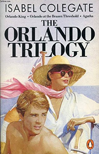 9780140065466: The Orlando Trilogy: Orlando King; Orlando at the Brazen Threshold; Agatha: "Orlando King", "Orlando at the Brazen Threshold" and "Agatha"