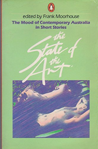 Stock image for The State of the Art: The Mood of Contemporary Australia in Short Stories for sale by Montclair Book Center