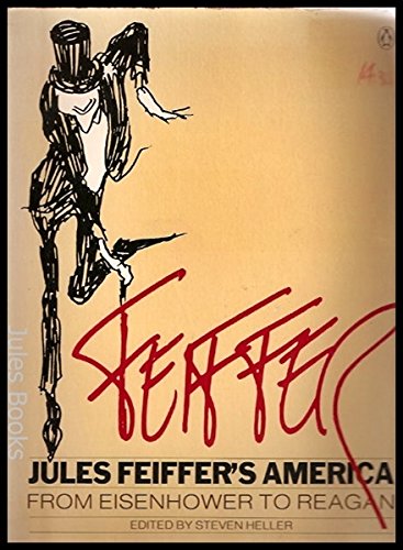 Imagen de archivo de Feiffer: Jules Feiffer's America from Eisenhower to Reagan a la venta por SN Books Ltd