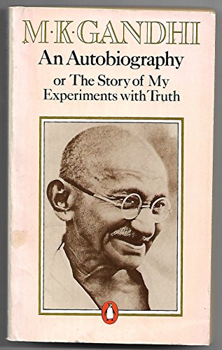 Imagen de archivo de An Autobiography: Or, the Story of My Experiments with Truth a la venta por ThriftBooks-Dallas