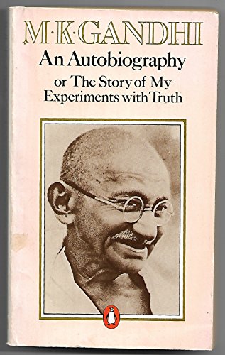 Stock image for An Autobiography: Or, the Story of My Experiments with Truth for sale by ThriftBooks-Atlanta