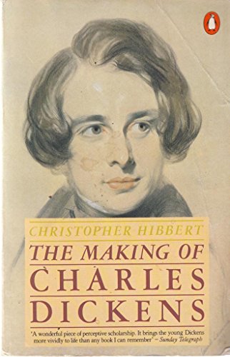 9780140066470: The Making of Charles Dickens