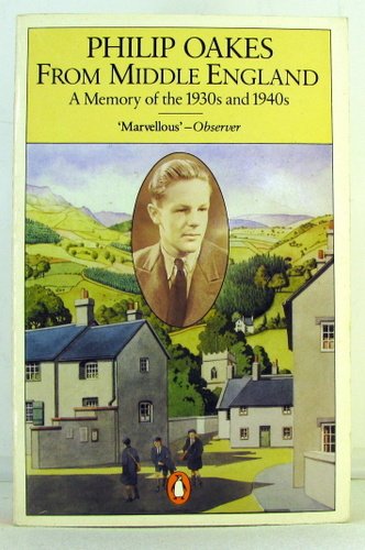 Stock image for From Middle England: A Memory of the 1930S And 1940S for sale by WorldofBooks