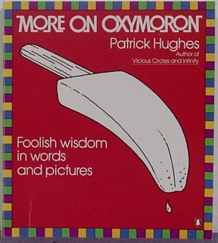 More on Oxymorons (9780140067866) by Hughes, Patrick